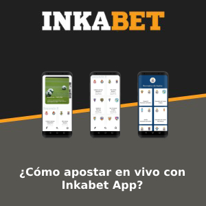 ¿Cómo apostar en vivo con Inkabet App? Descubre la emoción en tiempo real