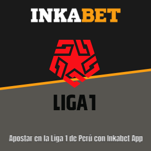 Apuestas de la Liga 1 de Perú en Inkabet App