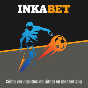 ¿Qué partidos de fútbol puedes ver en Inkabet App?
