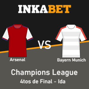 Inkabet Perú: Pronósticos Arsenal – Bayern Munich | Champions League | 4tos. de Final – Ida