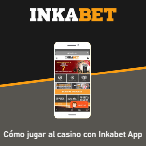 Inkabet Perú: Tutorial para jugar al casino con Inkabet App